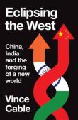 Okładka książki Eclipsing the West: China, India and the forging of a new world