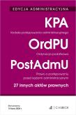 Okładka książki EDYCJA ADMINISTRACYJNA. Kodeks postępowania administracyjnego. Ordynacja podatkowa. Prawo o postępowaniu przed sądami administracyjnymi. 27 innych aktów prawnych wyd. 43