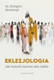 Eklezjologia. Autor: Strzelczyk Grzegorz. Dadada.pl Okładka książki Eklezjologia