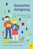 Elementarz ekologiczny - uszkodzone. Autor: Patrycja Wojtkowiak-Skóra. Dadada.pl Okładka książki Elementarz ekologiczny - uszkodzone