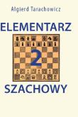 Elementarz szachowy 2. Autor: Algierd Tarachowicz. Dadada.pl Okładka książki Elementarz szachowy 2