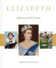 Elizabeth: Queen and Crown. Autor: Sarah Gristwood. Dadada.pl Okładka książki Elizabeth: Queen and Crown