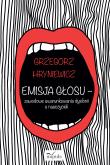 Okładka książki Emisja głosu zawodowe uwarunkowania dysfonii u nauczycieli