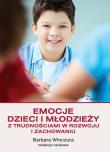 Emocje dzieci i młodzieży z trudnościami w rozwoju i zachowaniu. Autor:   Praca zbiorowa. Dadada.pl Okładka książki Emocje dzieci i młodzieży z trudnościami w rozwoju i zachowaniu