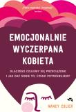Emocjonalnie wyczerpana kobieta. Autor: Colier Nancy. Dadada.pl Okładka książki Emocjonalnie wyczerpana kobieta