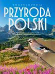Encyklopedia Przyroda Polski. Autor: Opracowanie zbiorowe. Dadada.pl Okładka książki Encyklopedia Przyroda Polski