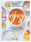 Enjoy Recipes for Memorable Gatherings. Autor: Servan-Schreiber Perla. Dadada.pl Okładka książki Enjoy Recipes for Memorable Gatherings