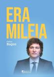 Era Mileia. Argentyna na nowej ścieżce. Autor: Philipp Bagus. Dadada.pl Okładka książki Era Mileia. Argentyna na nowej ścieżce