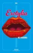 Okładka książki Erotyka bez kagańca. Tom 1