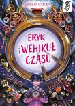 Okładka książki Eryk i wehikuł czasu. To się czyta