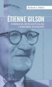 Okładka książki Etienne Gilson Formacja intelektualna i dorobek naukowy