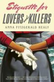 Etiquette for Lovers and Killers  wer. angielska. Autor: Anna Fitzgerald Healy. Dadada.pl Okładka książki Etiquette for Lovers and Killers  wer. angielska