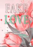 Fake Love. Autor: Monika Czugała. Dadada.pl Okładka książki Fake Love
