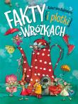 Fakty i plotki o wróżkach. Autor: Katarzyna Bajerowicz. Dadada.pl Okładka książki Fakty i plotki o wróżkach