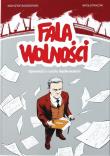 Okładka książki Fala Wolności. Opowieść o Lechu Bądkowskim