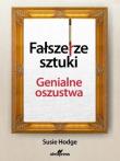 Okładka książki Fałszerze sztuki. Genialne oszustwa