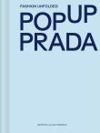 Opakowanie Fashion Unfolded: Pop-Up Prada