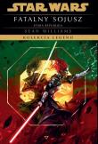 Fatalny sojusz. Star Wars. Kolekcja Legend. Stara Republika. Autor: Opracowanie zbiorowe. Dadada.pl Okładka książki Fatalny sojusz. Star Wars. Kolekcja Legend. Stara Republika