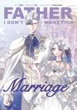Okładka książki Father, I Don't Want This Marriage. Vol. 5