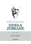 Okładka książki Feliks Koneczny. Dzieła zebrane T.17