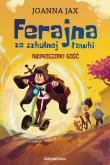 Ferajna ze szkolnej ławki. Nieproszony gość. Autor: Joanna Jax. Dadada.pl Okładka książki Ferajna ze szkolnej ławki. Nieproszony gość