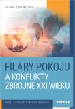 Okładka książki Filary pokoju a konflikty zbrojne XXI wieku
