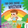 Filip chce zostać wróżkiem. Czytam dziecku codziennie. Autor: Małgorzata Korbiel. Dadada.pl Okładka książki Filip chce zostać wróżkiem. Czytam dziecku codziennie