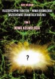 Filozoficznym traktem – Nowa Kosmologia. Wszechświat grawitacji dualnej. Tom 3. Nowa kosmologia. Autor: Józef Gelbard. Dadada.pl Okładka książki Filozoficznym traktem – Nowa Kosmologia. Wszechświat grawitacji dualnej. Tom 3. Nowa kosmologia