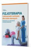 Fizjoterapia i aktywność ruchowa osób starszych. Autor:   Praca zbiorowa. Dadada.pl Okładka książki Fizjoterapia i aktywność ruchowa osób starszych