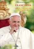 Franciszek, jakim chcemy go zapamietać. Autor: Grzegorz Gałązka. Dadada.pl Okładka książki Franciszek, jakim chcemy go zapamietać