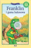 Franklin i guma balonowa. Autor: Paulette Bourgeois, Brenda Clark. Dadada.pl Okładka książki Franklin i guma balonowa