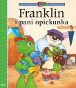 Franklin i pani opiekunka. Autor: Paulette Bourgeois. Dadada.pl Okładka książki Franklin i pani opiekunka