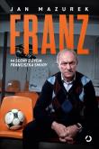 Franz. 44 sceny z życia Franciszka Smudy. Autor: Jan Mazurek. Dadada.pl Okładka książki Franz. 44 sceny z życia Franciszka Smudy