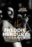 Freddie Mercury. Biografia wyd. 2. Autor: Jackson Laura. Dadada.pl Okładka książki Freddie Mercury. Biografia wyd. 2