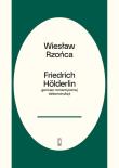 Friedrich Hölderlin – geniusz romantycznej dekonstrukcji. Autor: Wiesław Rzońca. Dadada.pl Okładka książki Friedrich Hölderlin – geniusz romantycznej dekonstrukcji