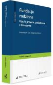 Fundacja rodzinna. Ujęcie prawne, podatkowe.... Autor: Przemysław Szot, Małgorzata Białas. Dadada.pl Okładka książki Fundacja rodzinna. Ujęcie prawne, podatkowe...