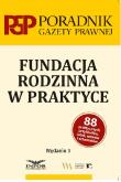 Fundacja rodzinna w praktyce w.3. Autor:   Praca zbiorowa. Dadada.pl Okładka książki Fundacja rodzinna w praktyce w.3