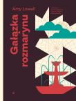 Gałązka rozmarynu. Autor: Amy Lowell. Dadada.pl Okładka książki Gałązka rozmarynu