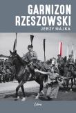 Okładka książki Garnizon Rzeszowski