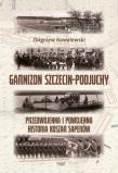 Okładka książki Garnizon Szczecin-Podjuchy. Przedwojenna i...