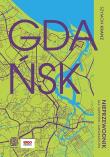 Okładka książki Gdańsk. Nieprzewodnik dla turystów i mieszkańców