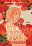 Gdy emocje ranią ciało. O psychosomatycznych źródłach chorób. Autor: Ewa Klepacka-Gryz. Dadada.pl Okładka książki Gdy emocje ranią ciało. O psychosomatycznych źródłach chorób