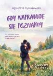 Okładka książki Gdy naprawdę się poznamy (Większe Litery)