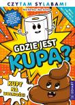 Okładka książki Gdzie jest kupa? Kupy na wolności. Komiks. Czytam sylabami