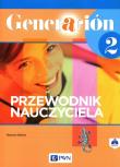 Generación 2 Przewodnik nauczyciela Klasa 8 z płytą CD. Autor: Dębicka Martyna. Dadada.pl Okładka książki Generación 2 Przewodnik nauczyciela Klasa 8 z płytą CD