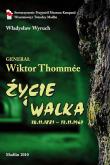 Generał Wiktor Tommée Życie i walka 1881-1962. Autor: Wyruch Władysław. Dadada.pl Okładka książki Generał Wiktor Tommée Życie i walka 1881-1962