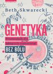 Okładka książki Genetyka. Przewodnik dla lubiących rozkminiać...
