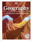 Geography A Children's Encyclopedia. Autor: Woodward John. Dadada.pl Okładka książki Geography A Children's Encyclopedia