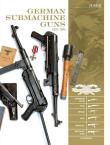 German Submachine Guns, 1918–1945. Autor: Luc Guillou. Dadada.pl Okładka książki German Submachine Guns, 1918–1945