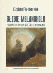 Okładka książki Głębie melancholii. Studia o literaturze wczesnego modernizmu